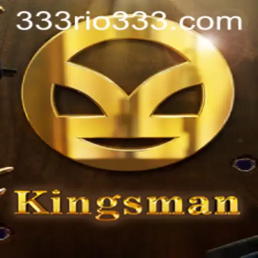 Discover the Thrilling World of Kingsman: The Game with a Twist of 333Rio